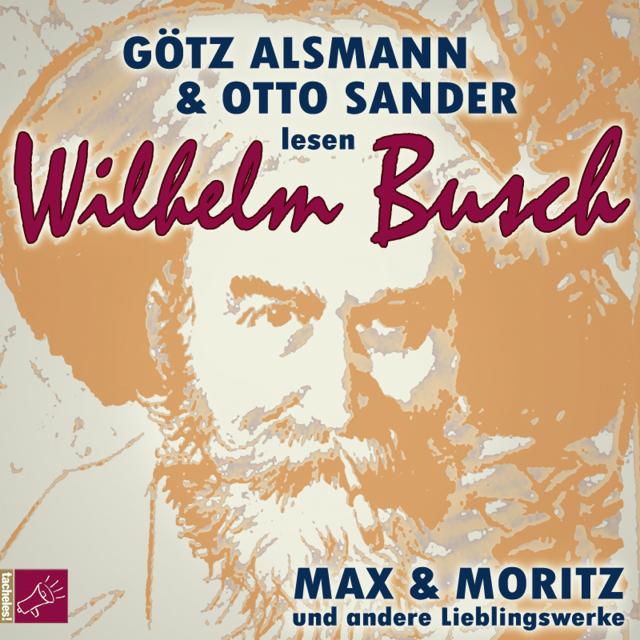Max und Moritz und andere Lieblingswerke von Wilhelm Busch