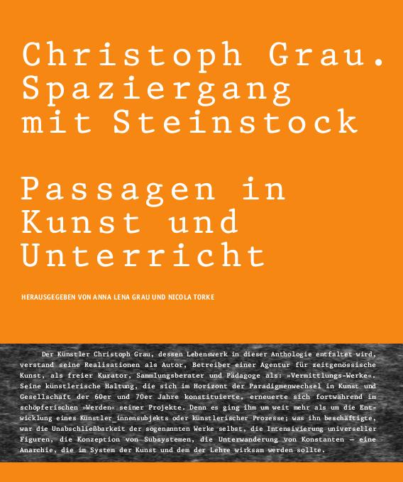 Christoph Grau. Spaziergang mit Steinstock. Passagen in Kunst und Unterricht
