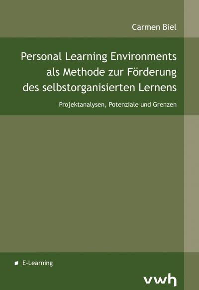 Personal Learning Environments als Methode zur Förderung des selbstorganisierten Lernens