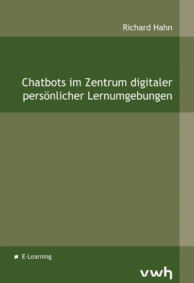 Chatbots im Zentrum digitaler persönlicher Lernumgebungen