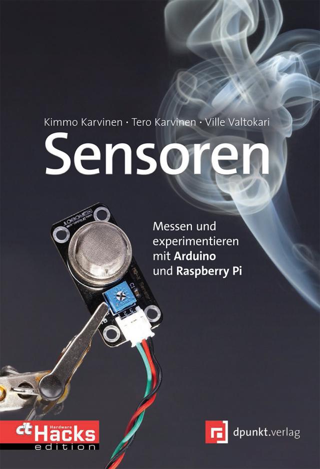 Sensoren – Messen und experimentieren mit Arduino und Raspberry Pi