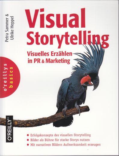 Visual Storytelling - Visuelles Erzählen in PR und Marketing. 