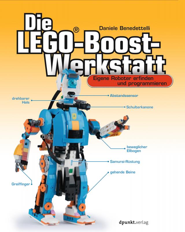 Die LEGO-Boost-Werkstatt Eigene Roboter erfinden und programmieren