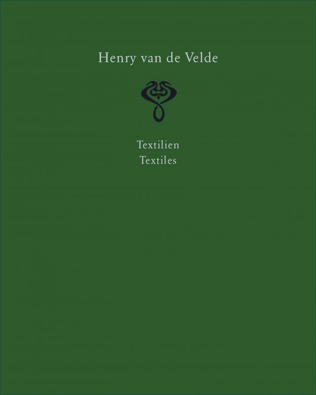 Henry van de Velde. Raumkunst und Kunsthandwerk Interior Design and Decorative Arts