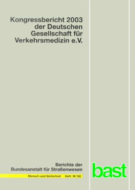 Kongressbericht 2003 der Deutschen Gesellschaft für Verkehrsmedizin e. V.