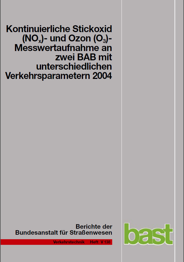 Kontinuierliche Stickoxid (NOX)- und Ozon (O3)- Messwertaufnahme an zwei BAB mit unterschiedlichen Verkehrsparametern 2004