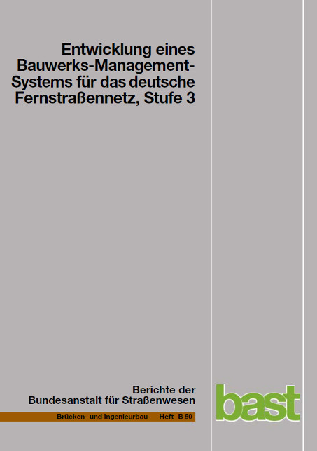 Entwicklung eines Bauwerks-Management-Systems für das deutsche Fernstrassennetz, Stufe 3