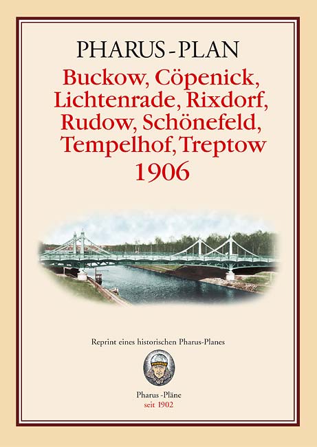 Pharus-Plan Buckow, Cöpenick, Lichtenrade, Rixdorf, Rudow, Schönefeld, Tempelhof, Treptow 1906
