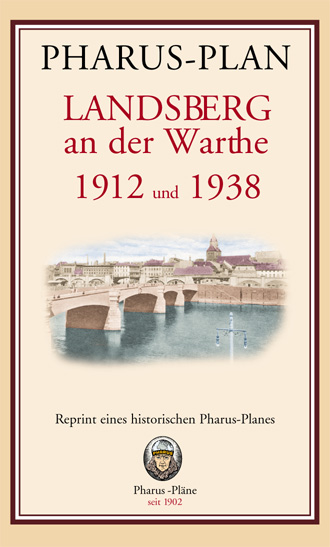 Pharus-Plan Landsberg an der Warthe 1912 und 1938