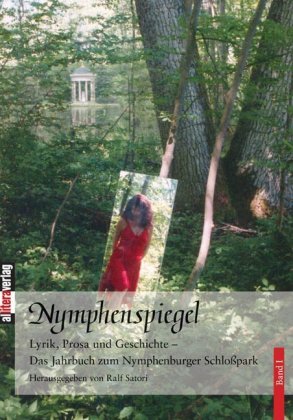Lyrik, Prosa und Geschichte - Das Jahrbuch zum Nymphenburger Schloßpark