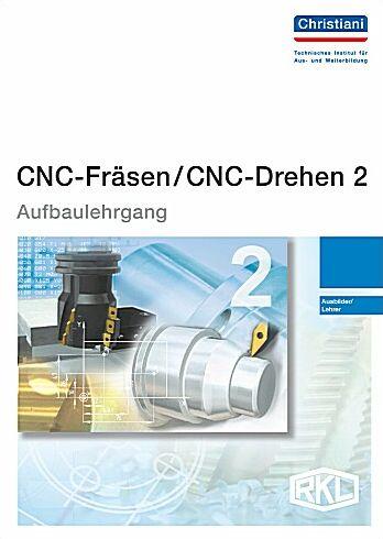 CNC Fräsen / CNC Drehen 2 - Aufbaulehrgang