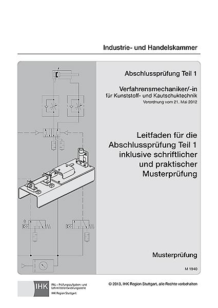 PAL-Leitfaden Abschlussprüfung Teil 1 Verfahrensmechaniker/-in für Kunststoff- und Kautschuktechnik (1940)