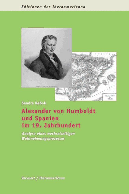 Alexander von Humboldt und Spanien im 19. Jahrhundert
