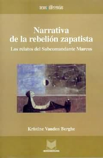 Narrativa de la rebelión zapatista Nexos y Diferencias. Estudios de la Cultura de América Latina  