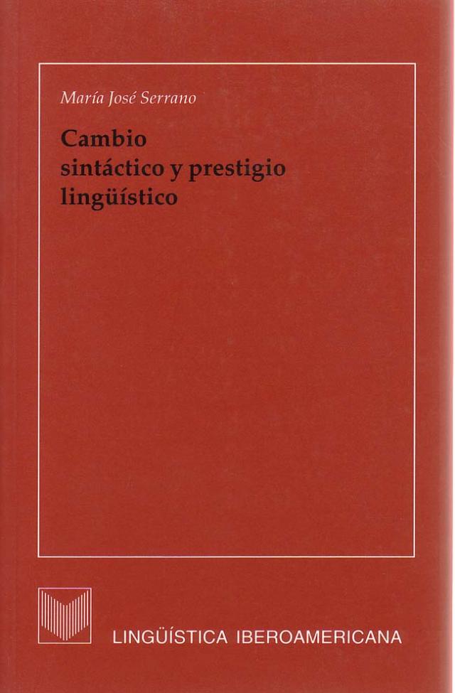 Cambio sintáctico y prestigio lingüístico Lingüística Iberoamericana  