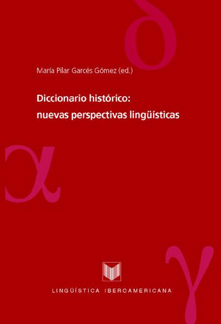 Diccionario histórico: nuevas perspectivas lingüísticas Lingüística Iberoamericana  
