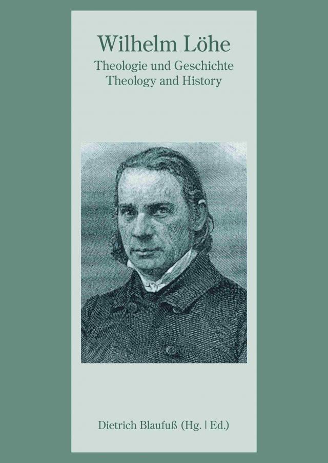 Wilhelm Löhe - Theologie und Geschichte