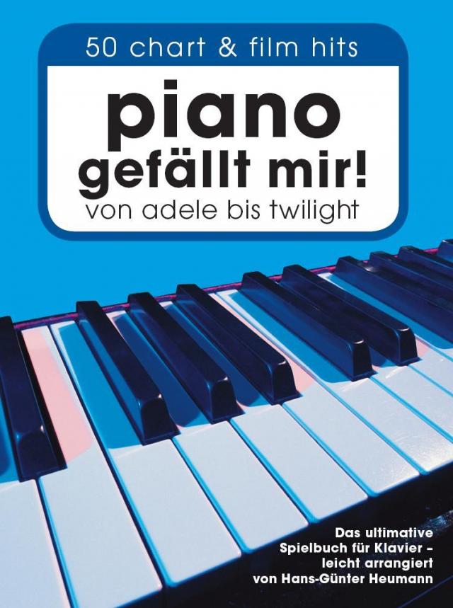 Piano gefällt mir! 50 Chart und Film Hits - Band 1