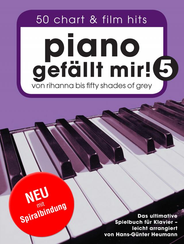 Piano gefällt mir! 50 Chart und Film Hits - Band 5 (Variante Spiralbindung)