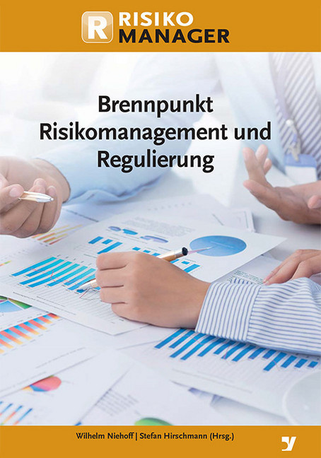 Brennpunkt Risikomanagement und Regulierung