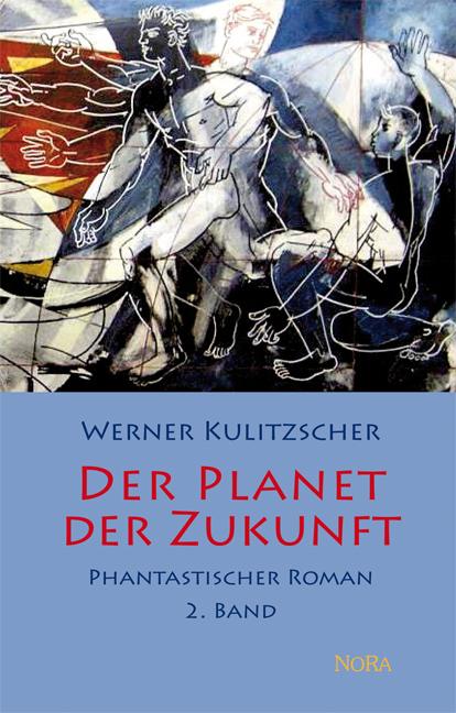 Der Planet der Zukunft - 2. Band