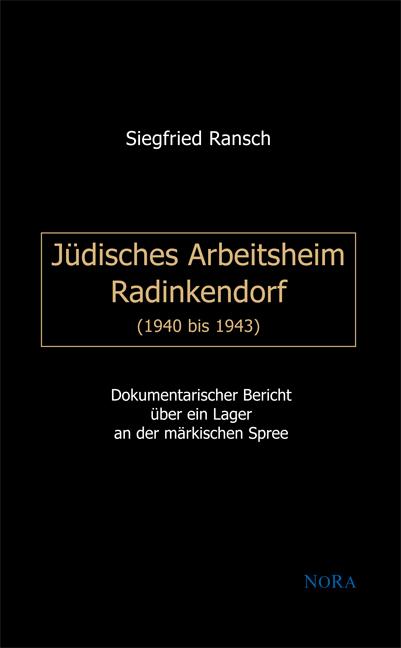 Jüdisches Arbeitsheim Radinkendorf (1940 bis 1943)