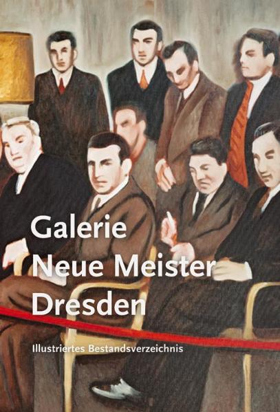 Galerie Neue Meister Dresden: Bestandskatalog in zwei Bänden