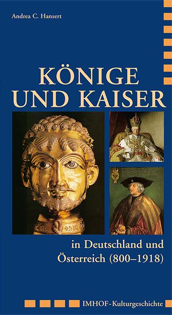 Könige und Kaiser in Deutschland und Österreich (800–1918)