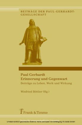 Paul Gerhardt - Erinnerung und Gegenwart