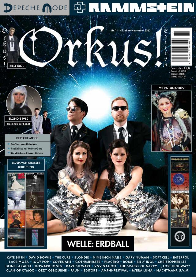 Orkus!-Edition Oktober/November 2022 mit WELLE: ERDBALL, DEPECHE MODE, RAMMSTEIN, M’ERA LUNA 2022, BLONDIE, BILLY IDOL, DAVID BOWIE, IGGY POP, KATE BUSH, THE CURE, THE SISTERS OF MERCY, NIN u.v.m.