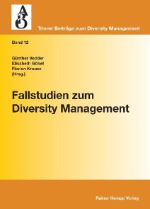 Fallstudien zum Diversity Management Trierer Beiträge zum Diversity Management  