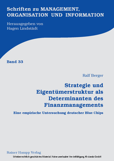 Strategie und Eigentümerstruktur als Determinanten des Finanzmanagements Schriften zu Management, Organisation und Information  