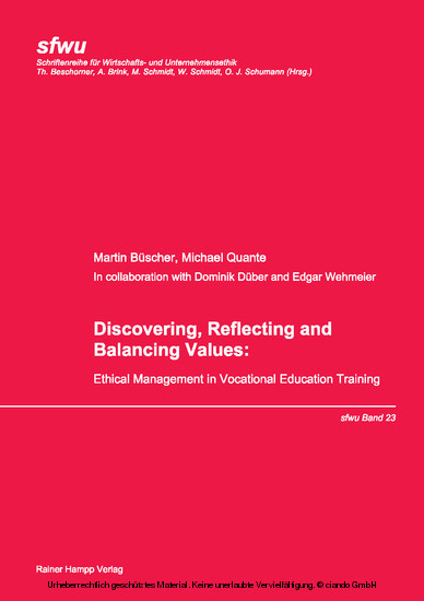 Discovering, Reflecting and Balancing Values Schriftenreihe für Wirtschafts- und Unternehmensethik  