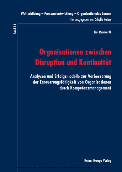 Organisationen zwischen Disruption und Kontinuität Weiterbildung - Personalentwicklung - Organisationales Lernen  