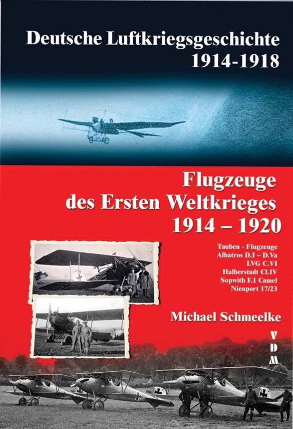 Deutsche Luftkriegsgeschichte 1914-1918 Flugzeuge des Ersten Weltkriegs 1914-1920