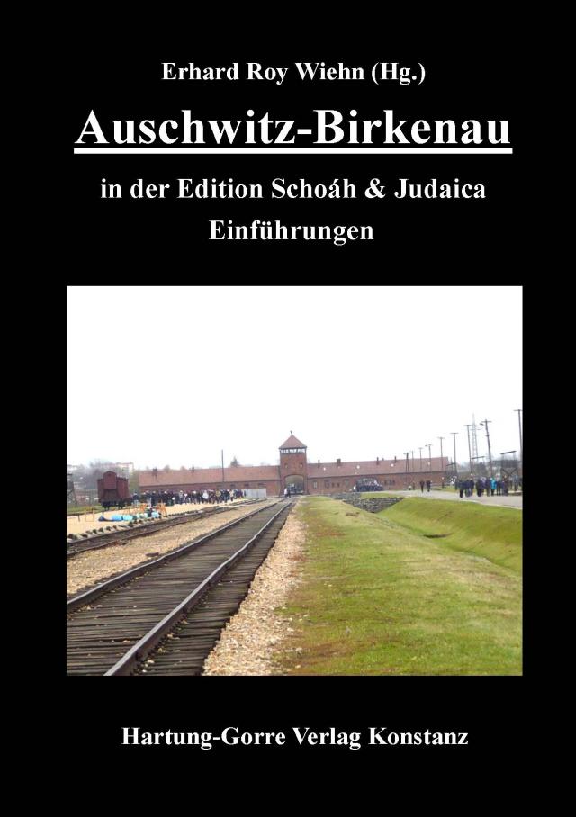 Auschwitz-Birkenau in der Edition Schoáh & Judaica Einführungen