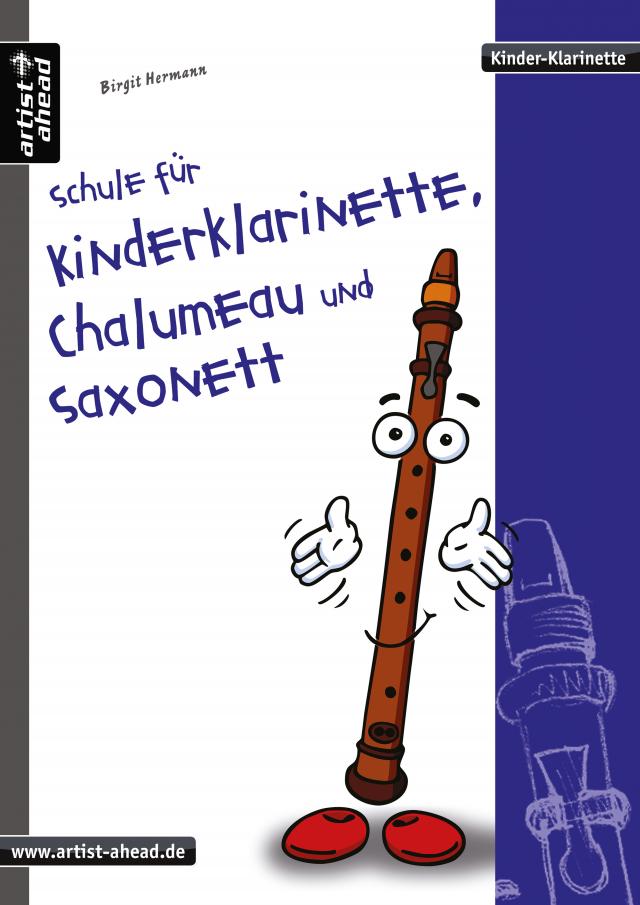 Schule für Kinderklarinette, Chalumeau und Saxonett. Bd.1