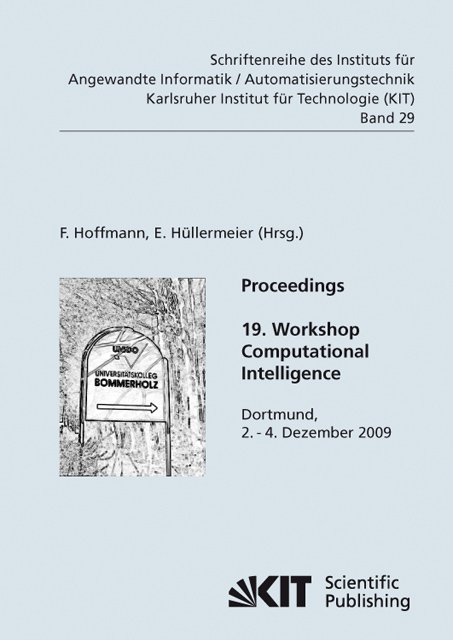 Proceedings : 19. Workshop Computational Intelligence : Dortmund, 2. - 4. Dezember 2009