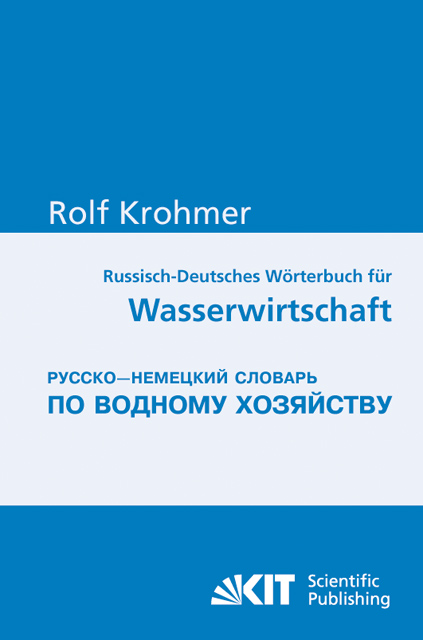 Russisch-Deutsches Wörterbuch für Wasserwirtschaft = Russko-nemeckij slovar' po vodnomu chozjajstvu