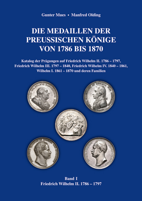 Die Medaillen der preußischen Könige von 1786 bis 1870, Band 1