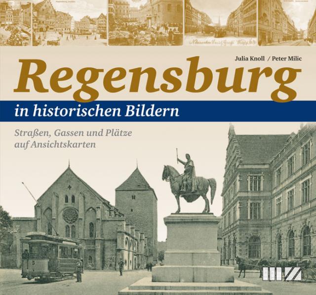 Regensburg in historischen Bildern