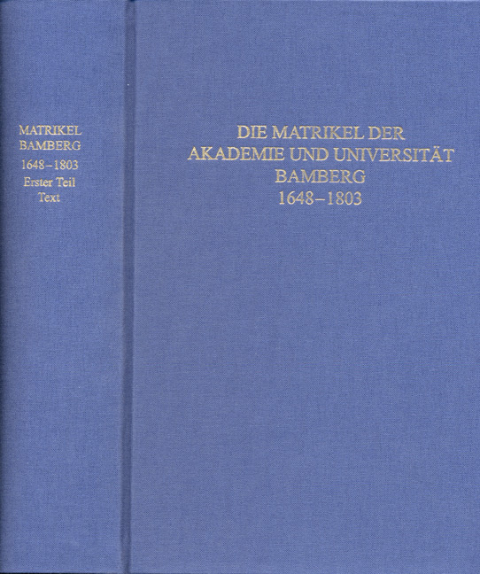 Die Matrikel der Akademie und Universität Bamberg 1648–1803