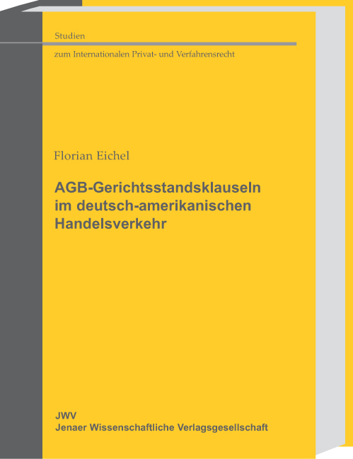 AGB-Gerichtsstandsklauseln im deutsch-amerikanischen Handelsverkehr