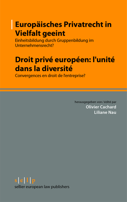 Europäisches Privatrecht in Vielfalt geeint - Droit privé européen: l''unité dans la diversité