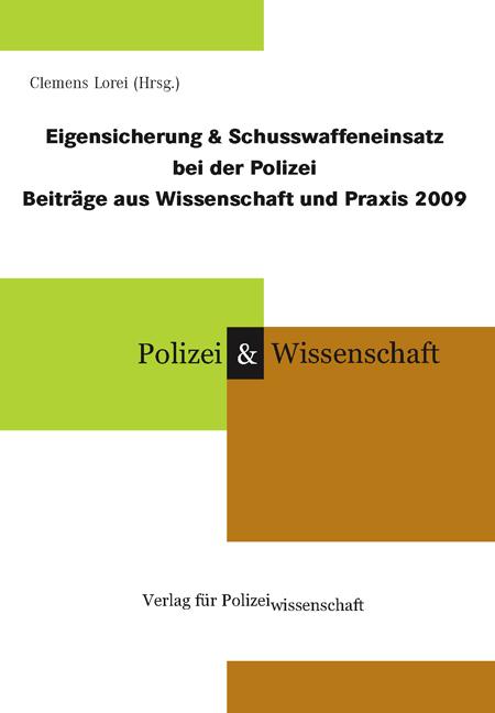 Eigensicherung & Schusswaffeneinsatz bei der Polizei 2009