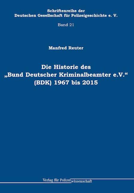 Die Historie des „Bund Deutscher Kriminalbeamter e.V.“ (BDK)