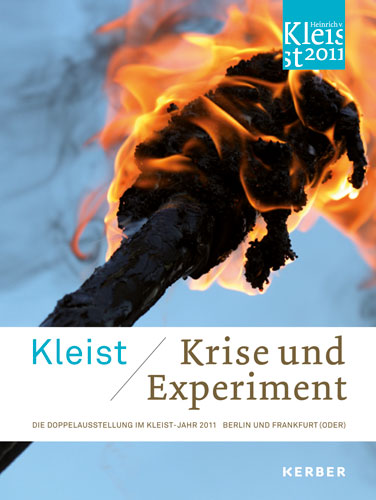 Kleist: Krise und Experiment