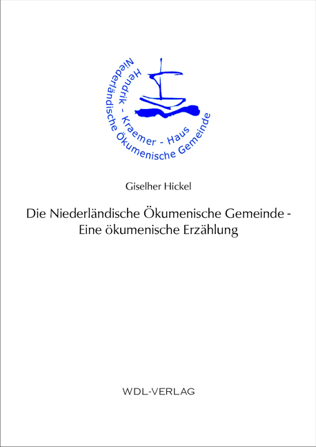 Die Niederländische Ökumenische Gemeinde - Eine ökumenische Erzählung