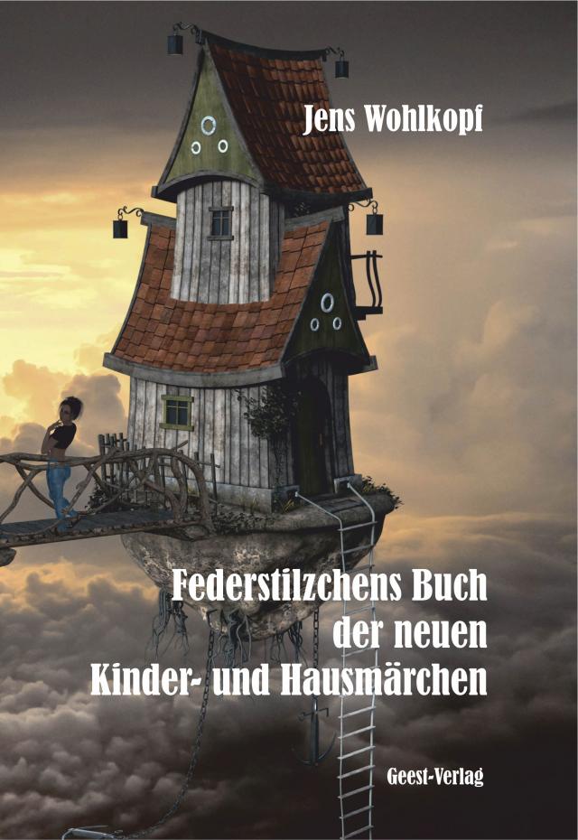 Federstilzchens Buch der neuen Kinder- und Hausmärchen