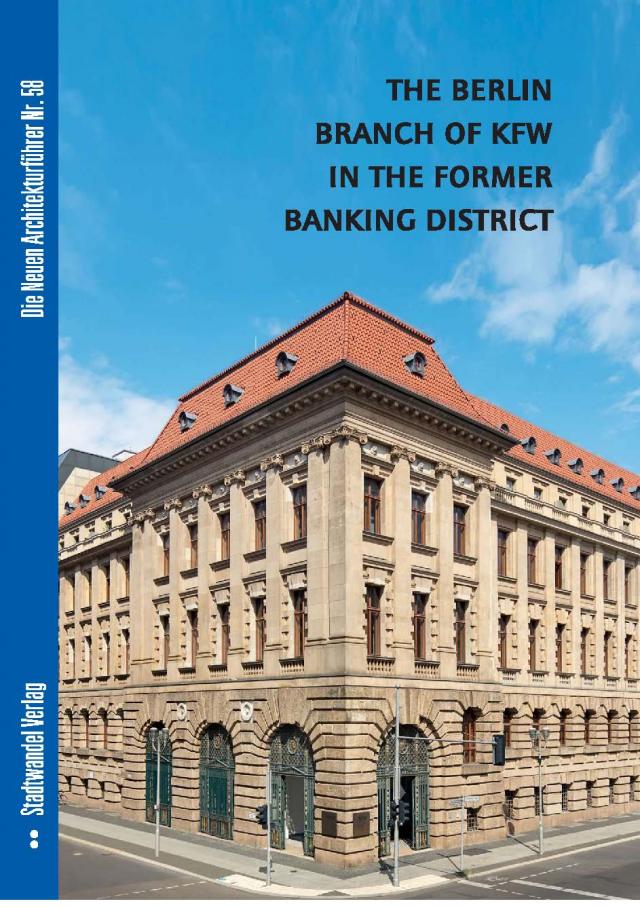 The Berlin Branch of KFW in the former Banking District